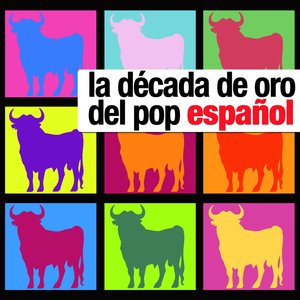 La Decada de Oro del Pop Español