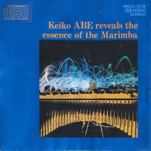 Image for 'Keiko Abe Reveals the Essence of the Marimba'