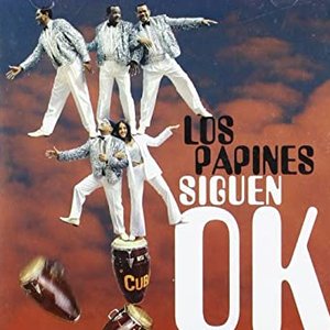 Los Papines Siguen Ok