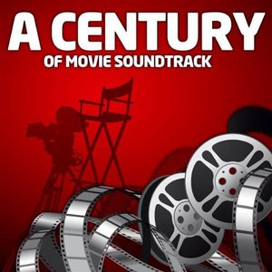 Image for 'A Century Of Movie Soundtracks'