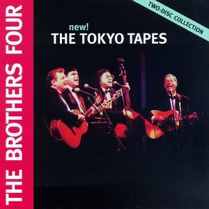 Brothers Four - The Tokyo Tapes - Zortam Music