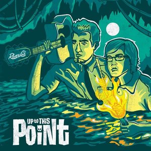 Изображение для 'Up to This Point'