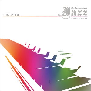Funky DL - Le Emporium de Jazz Jazzstrumentals - Zortam Music