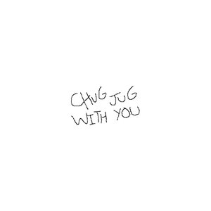 chug jug with you :)