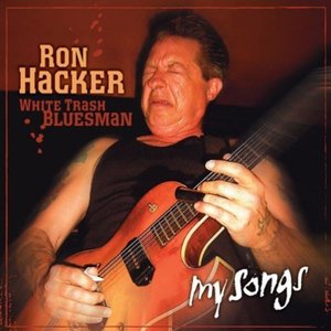 White Trash Bluesman : My Songs