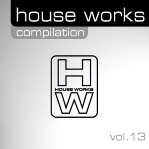 House Works Compilation, Vol. 13