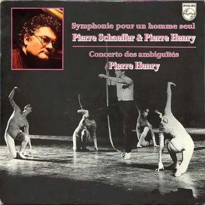 Symphonie Pour Un Homme Seul / Concerto Des Ambiguïtés