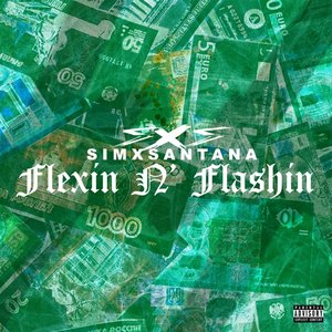 FLEXIN N' FLASHIN - Single