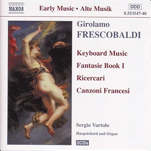 Frescobaldi: Fantasie, Book 1 / Ricercari / Canzoni Francesi