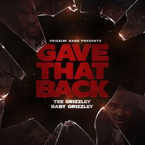 Tee Grizzley - Gave That Back - Zortam Music