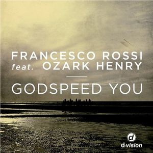 Francesco Rossi - Godspeed You Lyrics - Zortam Music