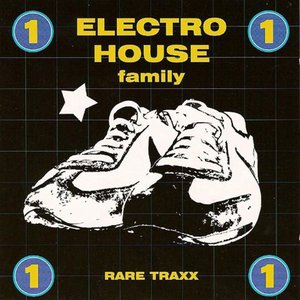 Electro House Family, Vol. 1 (Rare Traxx)
