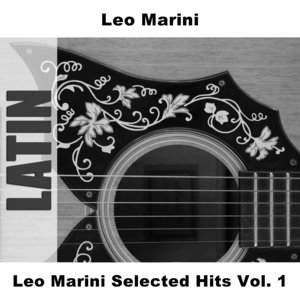 Leo Marini Selected Hits Vol. 1