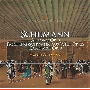 R. Schumann: Allegro in B Minor, Op. 8, Faschingsschwank aus Wien, Op. 26 & Carnaval, Op. 9