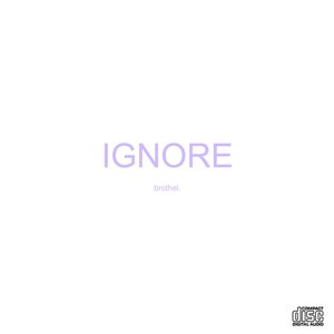 ignore
