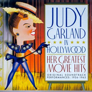 Judy Garland In Hollywood: Her Greatest Movie Hits