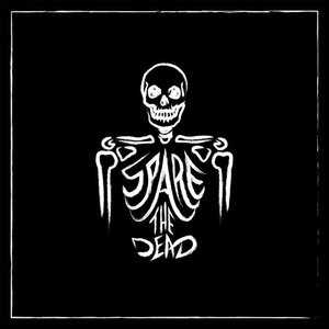 Spare the Dead