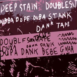 Deep Stain Double S/T Dubba Dope Duba Stank Dank Tape (2021 Remastered Version)