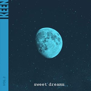 KEEN: Sweet Dreams Vol. 2