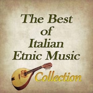 The Best of Italian Etnic Music Collection