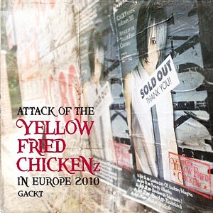 ATTACK OF THE “YELLOW FRIED CHICKENz” IN EUROPE 2010