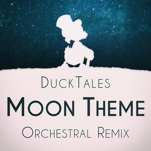 The Moon (from "DuckTales") [Orchestral Remix]