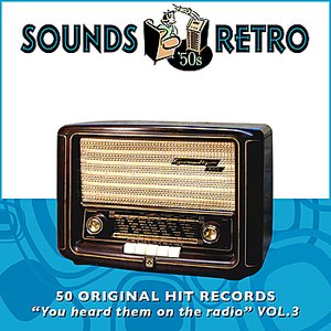 Sounds Retro - 50 Original Hit Records - "You Heard Them On The Radio" Vol' 3