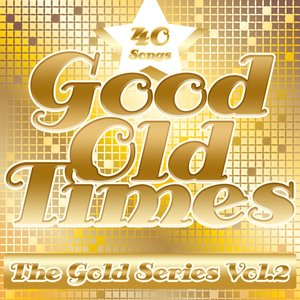 Good Old Times: The Gold Series, Vol. 2