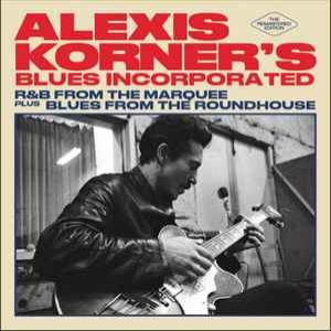 R & B: From the Roundhouse, To the Ealing Club, To the Marquee