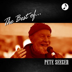Pete Seeger The Best Of