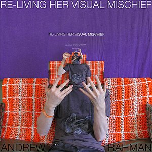 Image for 'Re-Living Her Visual Mischief'