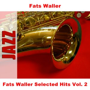 Fats Waller Selected Hits Vol. 2