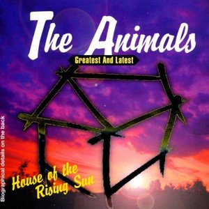 Greatest and Latest: House of the Rising Sun