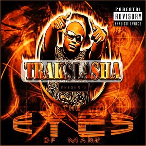 Trakslasha Presents...The Eyes of Many