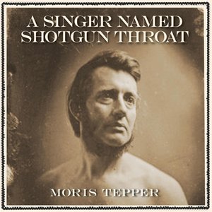 A Singer Named Shotgun Throat