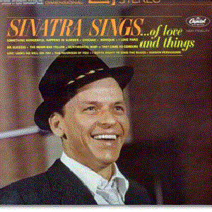 Sinatra Sings.....Of Love And Things!