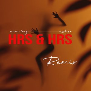 Hrs & Hrs (feat. Usher) [Remix] - Single