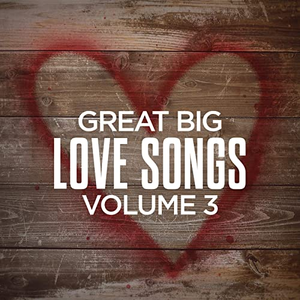 Brett Young - Great Big Love Songs, Volume 3 - Zortam Music