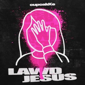 Lawd Jesus [Explicit]