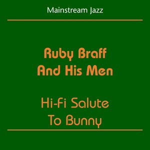 Mainstream Jazz (Ruby Braff And His Men - Hi-Fi Salute To Bunny)