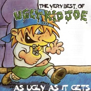 The Very Best of Ugly Kid Joe: As Ugly as It Gets