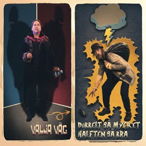 Välja väg/Dubbelt så mycket hälften så bra