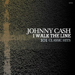 I Walk the Line - 101 Classic Hits