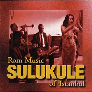 Sulukule, Rom Music Of Istanbul