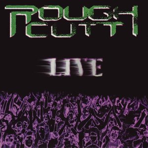 Rough Cutt Live
