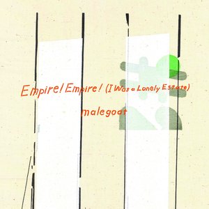 Empire! Empire! (I Was a Lonely Estate)/Malegoat Split