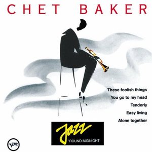 Image for 'Jazz 'round Midnight: Chet Baker'