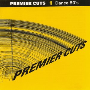 Premier Cuts 1 (Dance 80's)