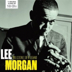 Milestones of a Legend - Lee Morgan, Vol. 1