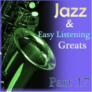 Jazz & Easylistening Greats Part 17